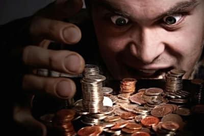 greed